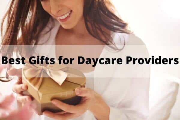 Best Gifts for Daycare Providers