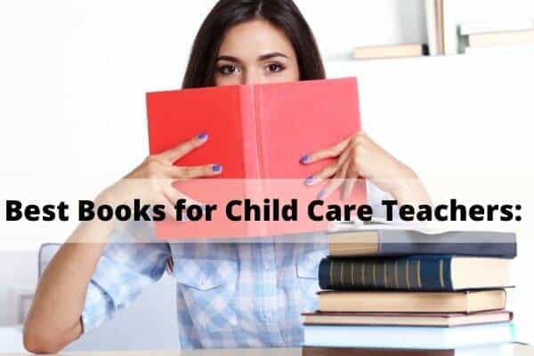 Best books for child care teachers