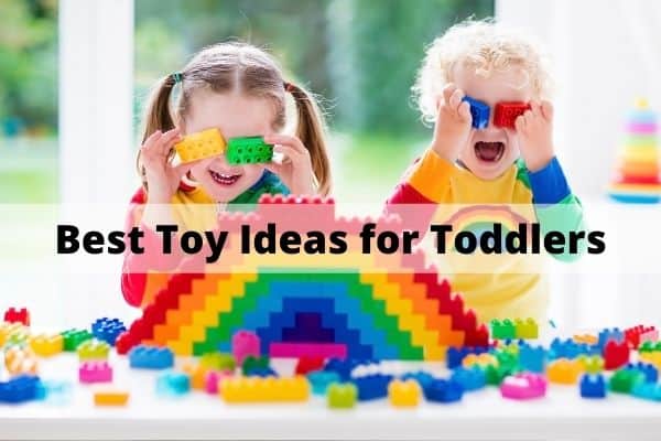 best toy ideas for toddlers